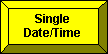Single Date/Time Button