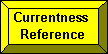 Currentness Reference Button