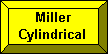 Miller Cylindrical button