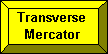 Transverse Mercator button