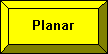 Planar button